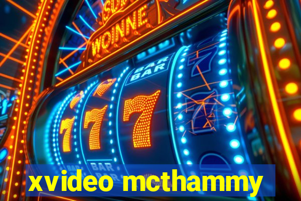 xvideo mcthammy